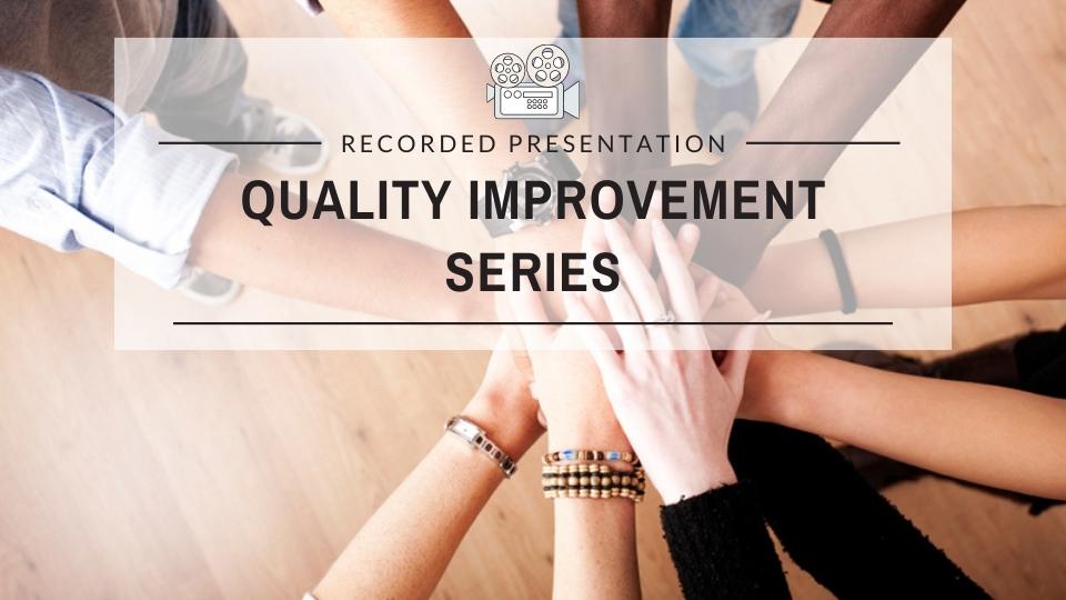 Quality Improvement Series