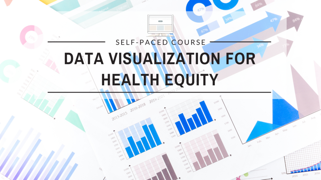 Data Visualization for Health Equity
