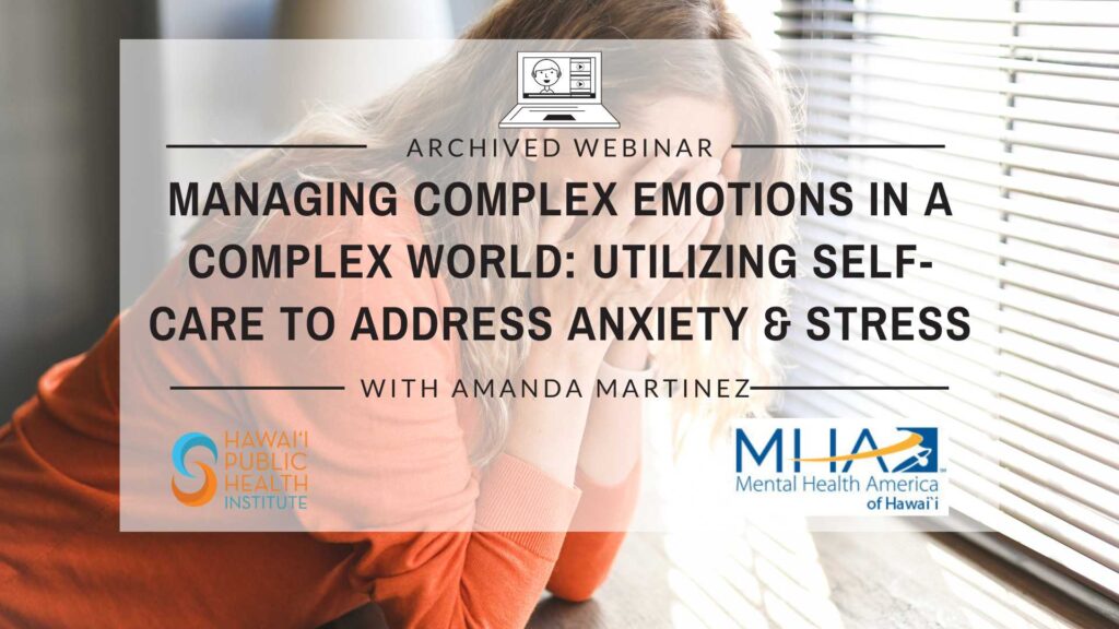 Managing Complex Emotions in a Complex World: Utilizing Self-Care to Address Anxiety and Stress