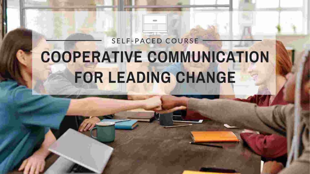 Cooperative Communication for Leading Change