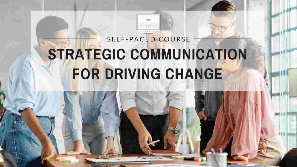 Strategic Communication for Driving Change