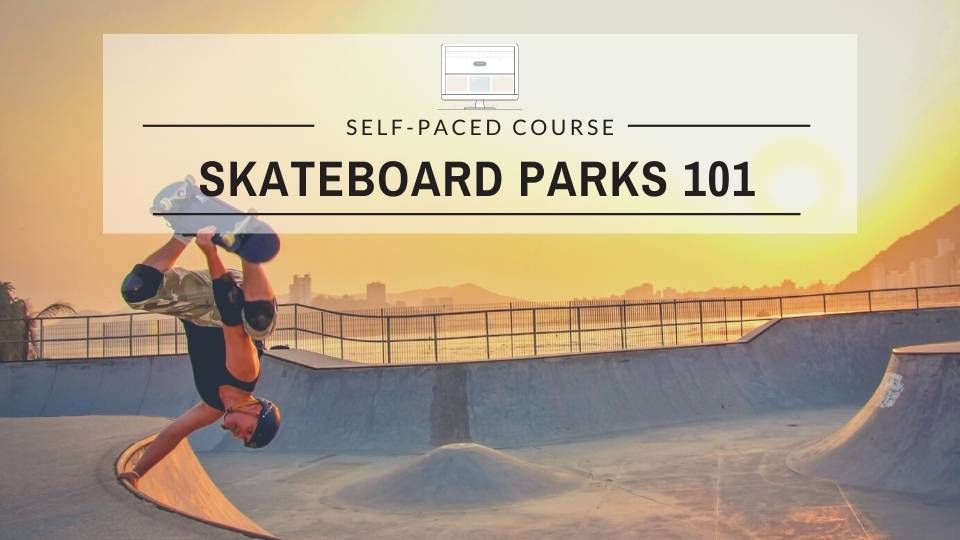 Skateboard Parks 101
